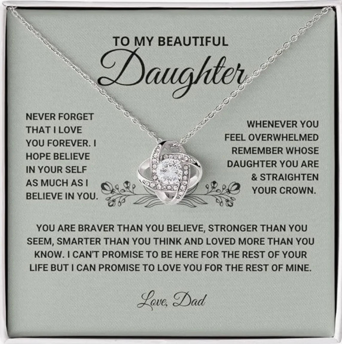 To my Daughter - Never forget that I love you, Dad