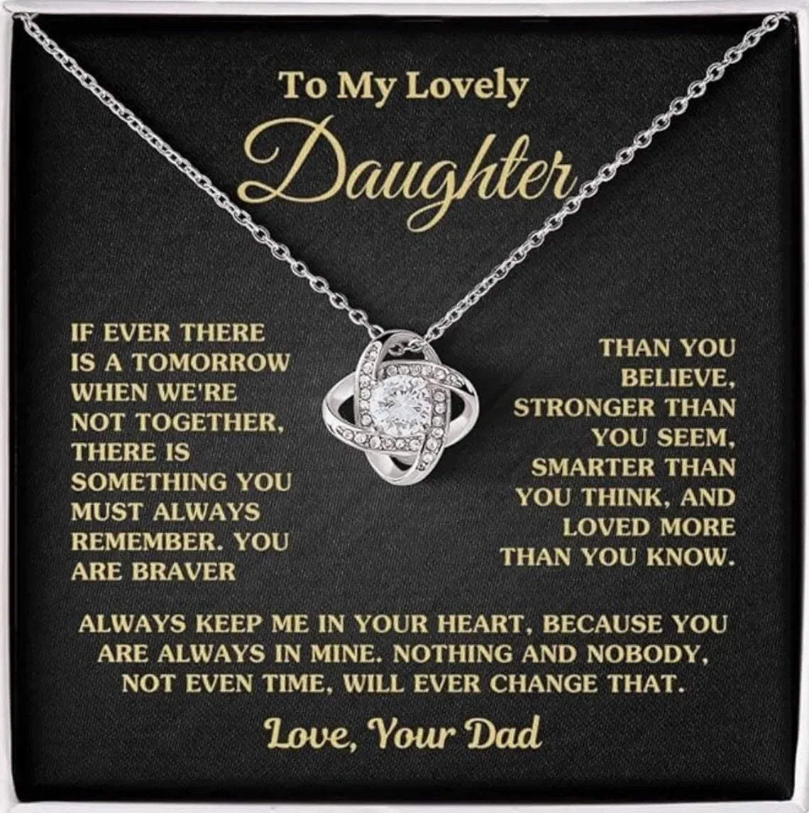 To my Daughter - Never forget that I love you, Dad